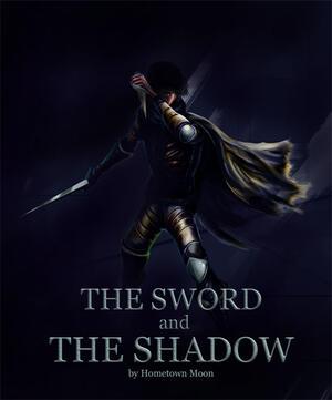 The Sword and The Shadow