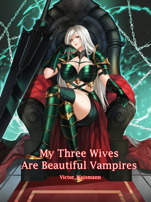 My Three Wives Are Beautiful Vampires