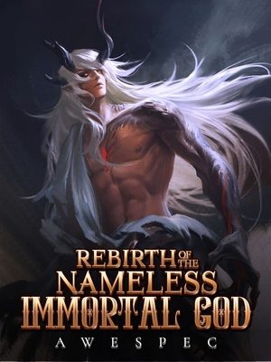 Rebirth of the Nameless Immortal God